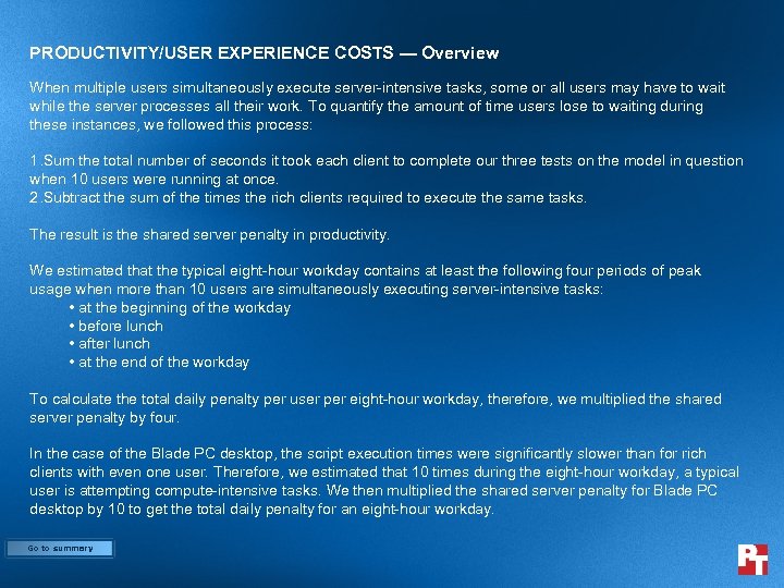 PRODUCTIVITY/USER EXPERIENCE COSTS — Overview When multiple users simultaneously execute server-intensive tasks, some or
