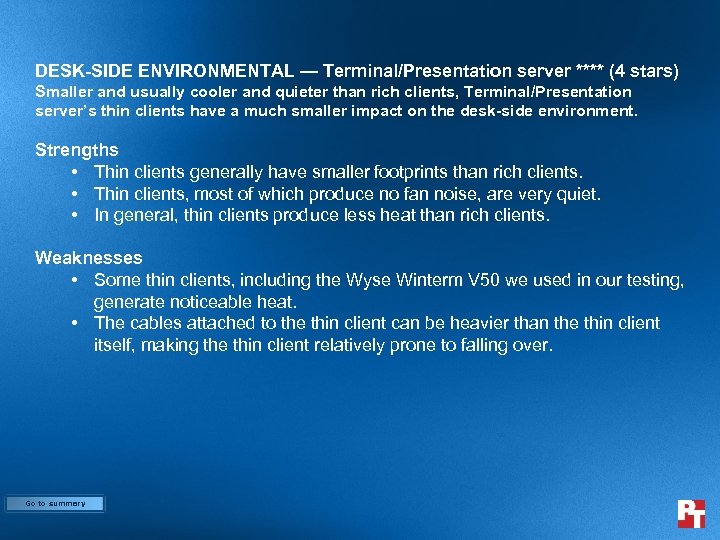 DESK-SIDE ENVIRONMENTAL — Terminal/Presentation server **** (4 stars) Smaller and usually cooler and quieter