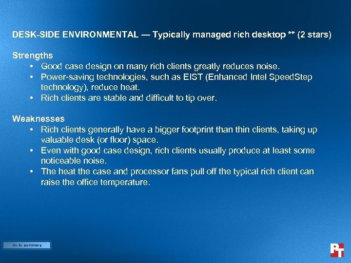 DESK-SIDE ENVIRONMENTAL — Typically managed rich desktop ** (2 stars) Strengths • Good case
