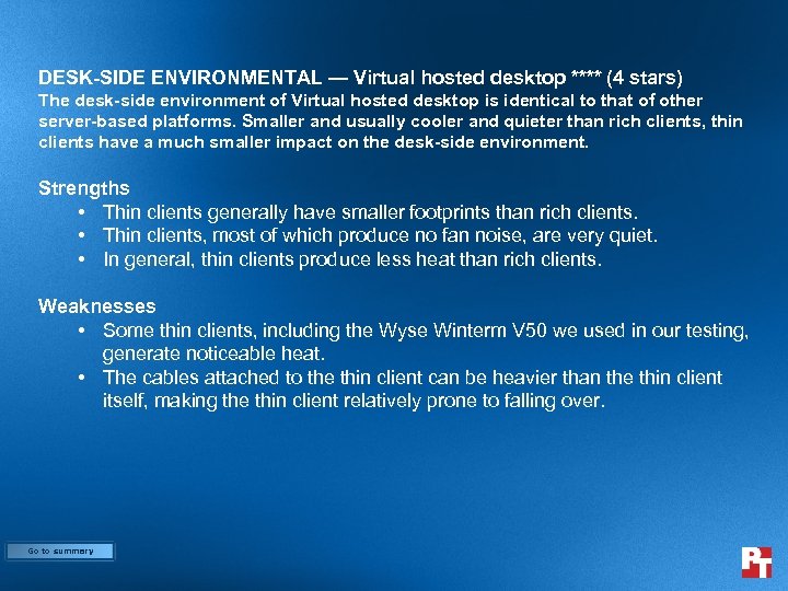 DESK-SIDE ENVIRONMENTAL — Virtual hosted desktop **** (4 stars) The desk-side environment of Virtual