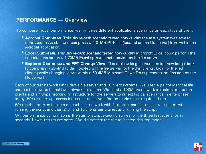 PERFORMANCE — Overview To compare model performance, we ran three different applications scenarios on