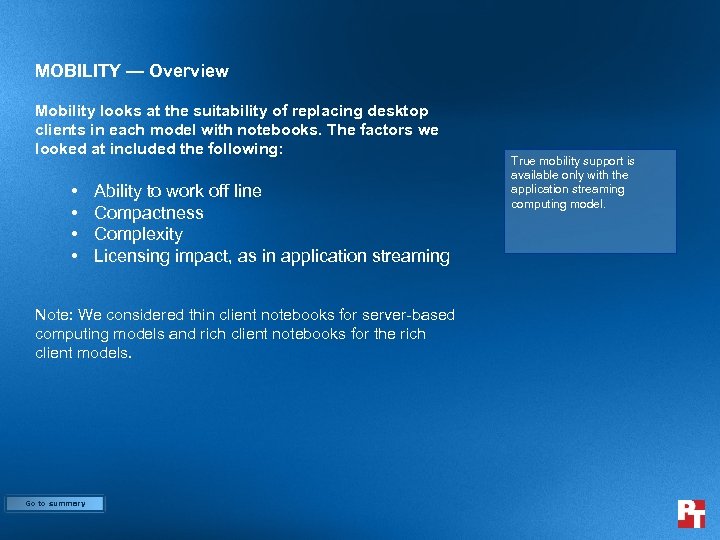 MOBILITY — Overview Mobility looks at the suitability of replacing desktop clients in each