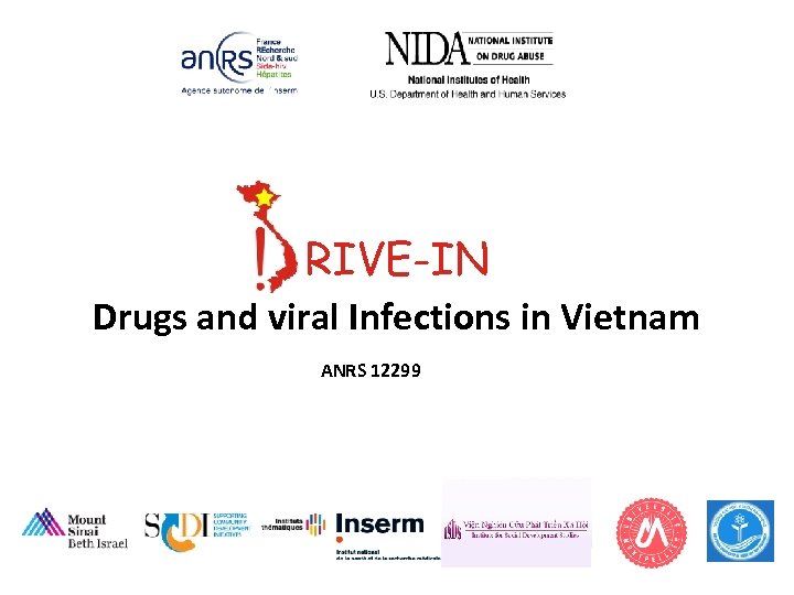 RIVE-IN Drugs and viral Infections in Vietnam ANRS 12299 The 6 th National Scientific