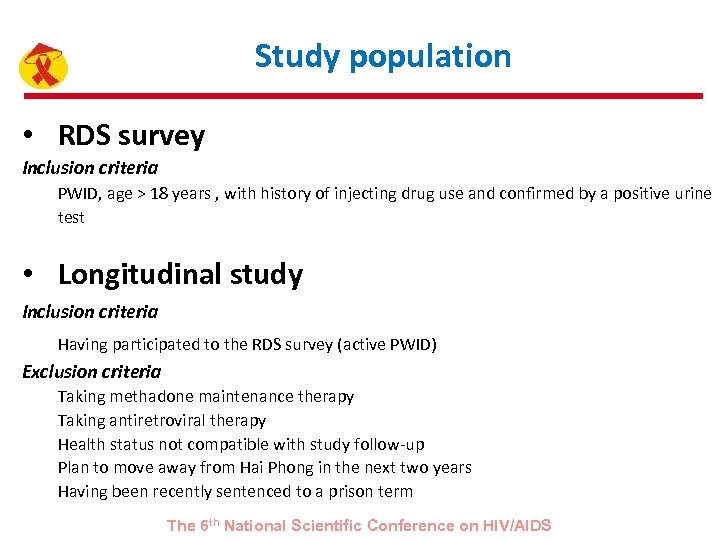 Study population • RDS survey Inclusion criteria PWID, age > 18 years , with