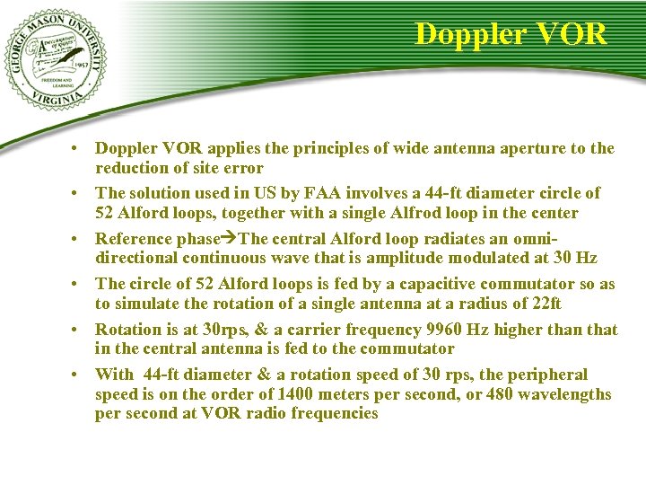 Doppler VOR • Doppler VOR applies the principles of wide antenna aperture to the
