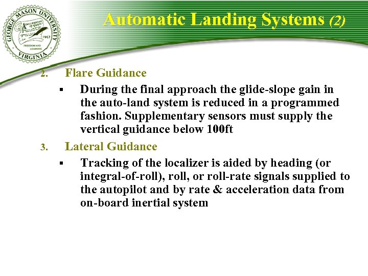 Automatic Landing Systems (2) Flare Guidance § During the final approach the glide-slope gain