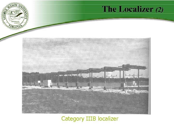 The Localizer (2) Category IIIB localizer 