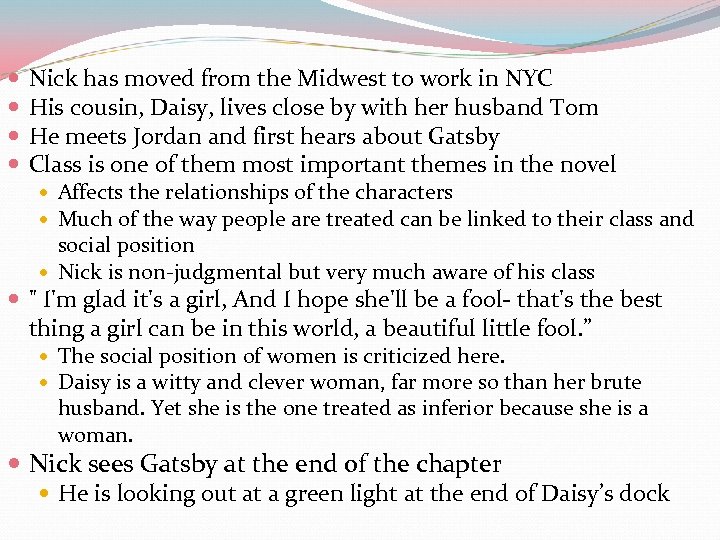  Nick has moved from the Midwest to work in NYC His cousin, Daisy,