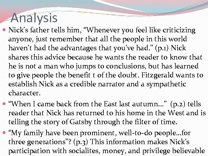 Analysis Nick’s father tells him, “Whenever you feel like criticizing anyone, just remember that