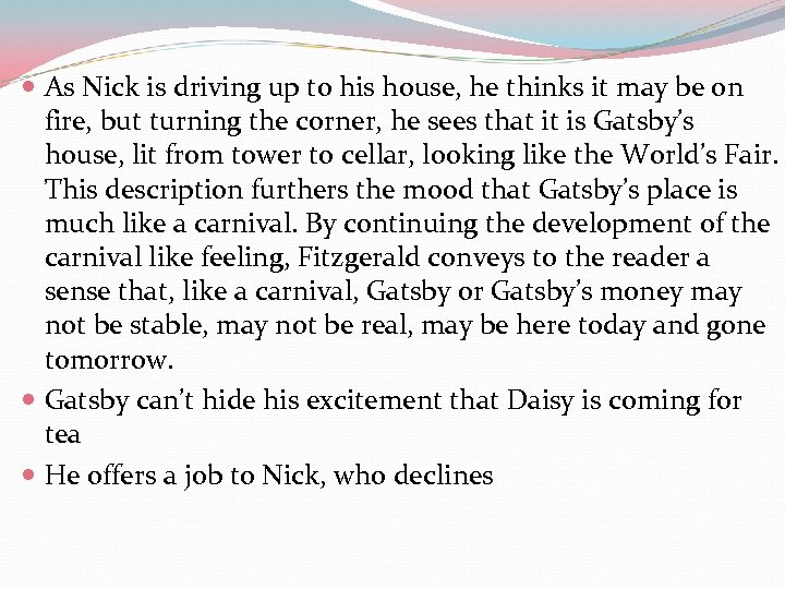  As Nick is driving up to his house, he thinks it may be