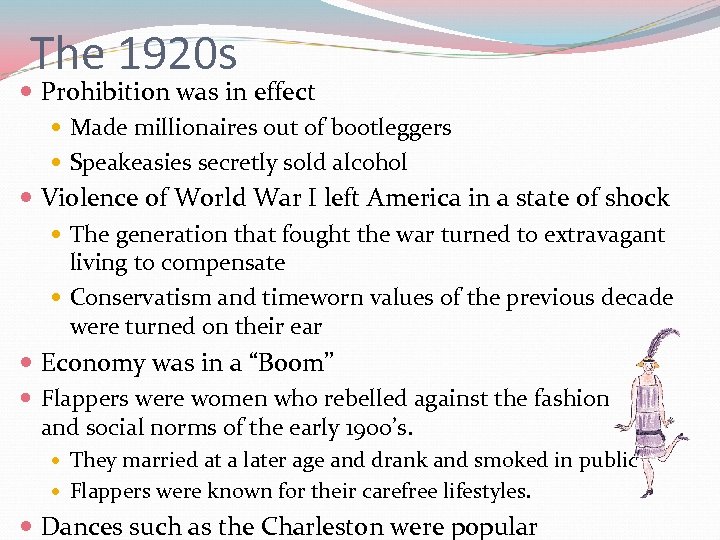 The 1920 s Prohibition was in effect Made millionaires out of bootleggers Speakeasies secretly
