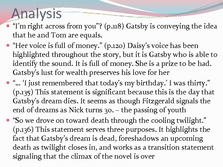 Analysis “I’m right across from you”? (p. 118) Gatsby is conveying the idea that