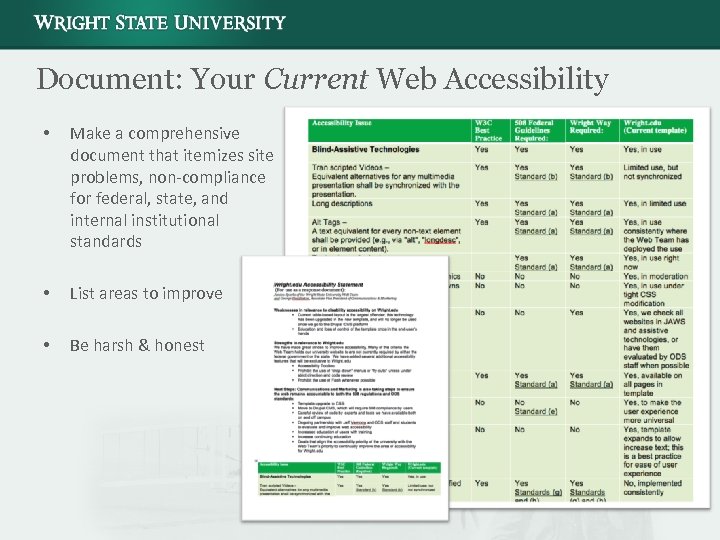 Document: Your Current Web Accessibility • Make a comprehensive document that itemizes site problems,