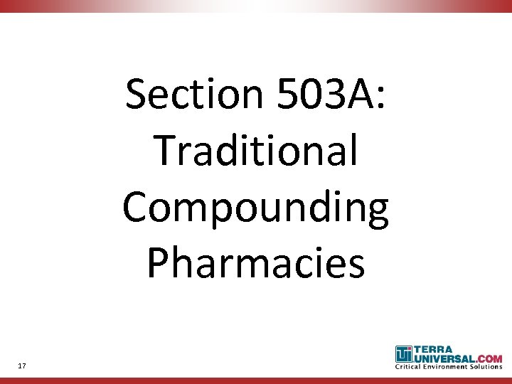 Section 503 A: Traditional Compounding Pharmacies 17 