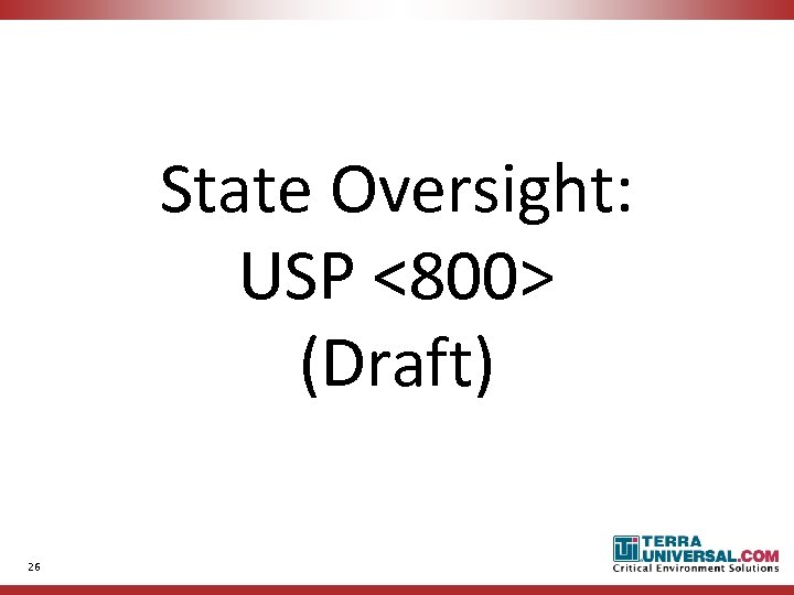 State Oversight: USP <800> (Draft) 26 