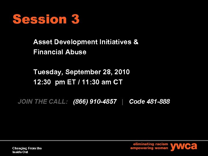 Session 3 Asset Development Initiatives & Financial Abuse Tuesday, September 28, 2010 12: 30