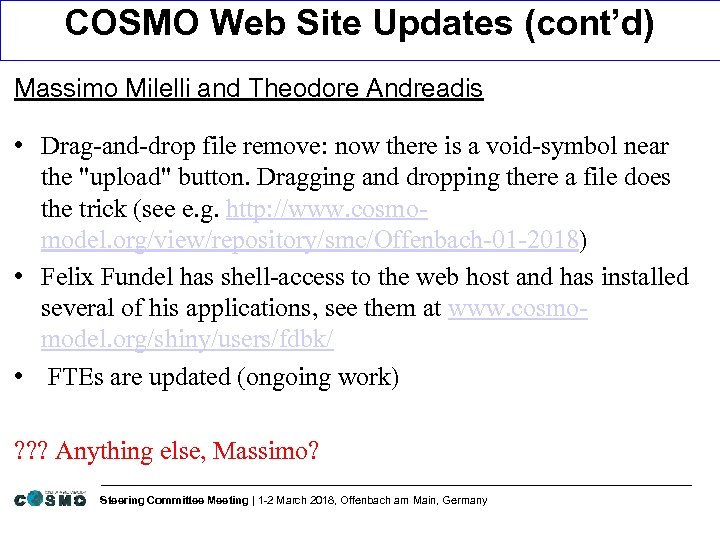 COSMO Web Site Updates (cont’d) Massimo Milelli and Theodore Andreadis • Drag-and-drop file remove: