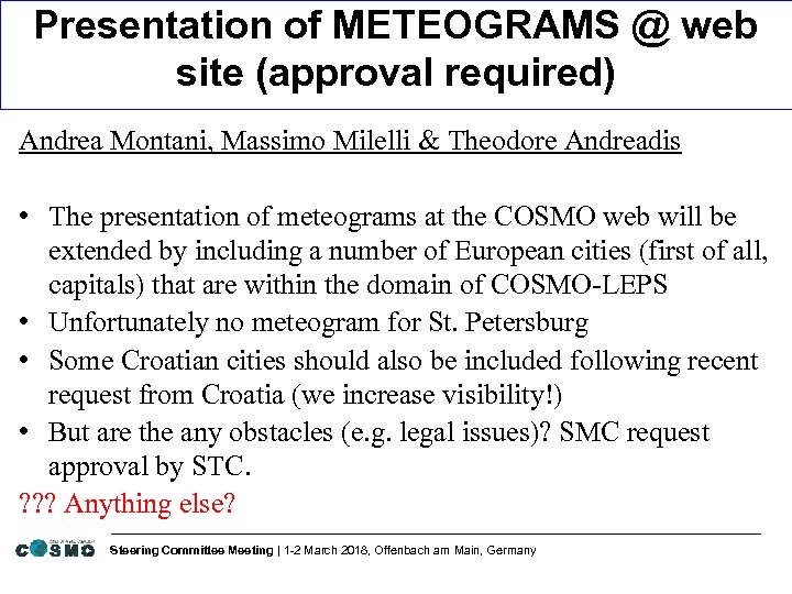 Presentation of METEOGRAMS @ web site (approval required) Andrea Montani, Massimo Milelli & Theodore