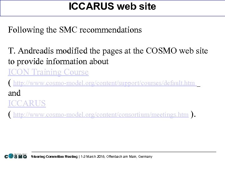 ICCARUS web site Following the SMC recommendations T. Andreadis modified the pages at the