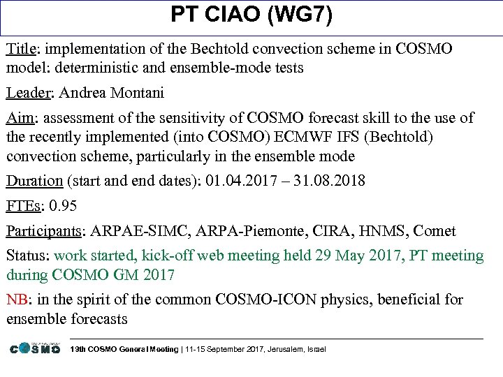 PT CIAO (WG 7) Title: implementation of the Bechtold convection scheme in COSMO model: