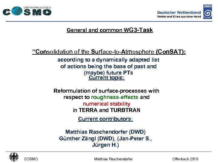  General and common WG 3 -Task “Consolidation of the Surface-to-Atmosphere (Con. SAT): according