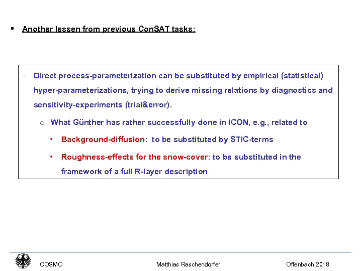 § Another lessen from previous Con. SAT tasks: ‒ Direct process-parameterization can be substituted