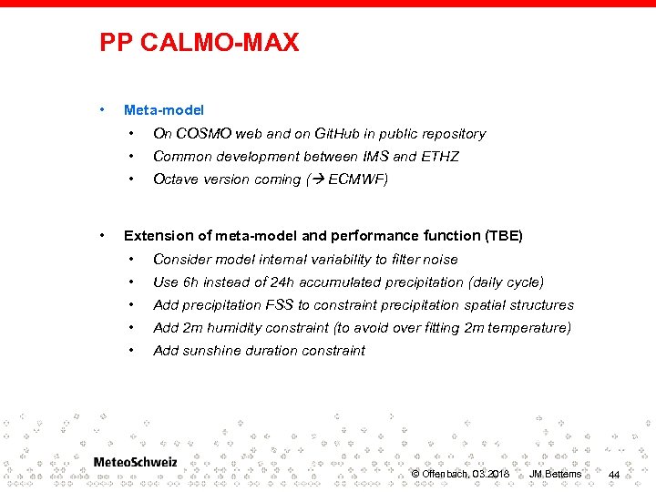 PP CALMO-MAX • Meta-model • • Common development between IMS and ETHZ • •