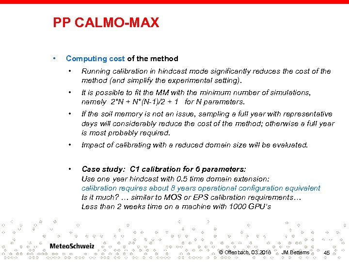 PP CALMO-MAX • Computing cost of the method • Running calibration in hindcast mode