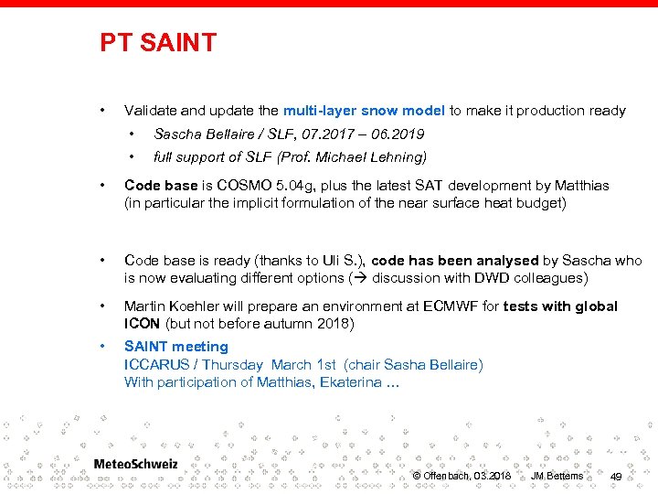 PT SAINT • Validate and update the multi-layer snow model to make it production