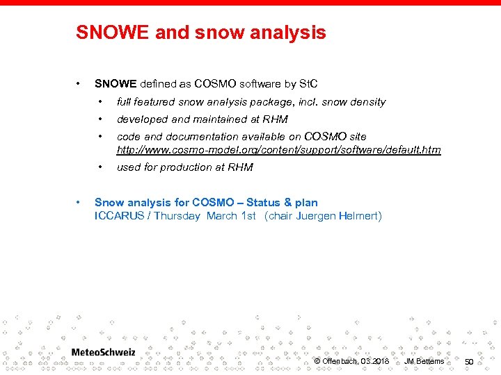 SNOWE and snow analysis • SNOWE defined as COSMO software by St. C •