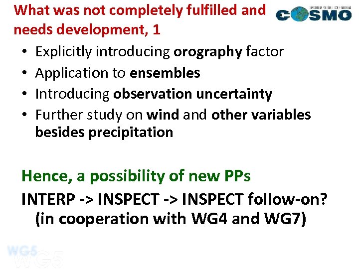 What was not completely fulfilled and needs development, 1 • Explicitly introducing orography factor