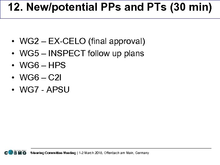 12. New/potential PPs and PTs (30 min) • • • WG 2 – EX-CELO