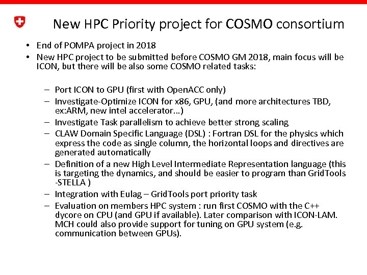 New HPC Priority project for COSMO consortium • End of POMPA project in 2018