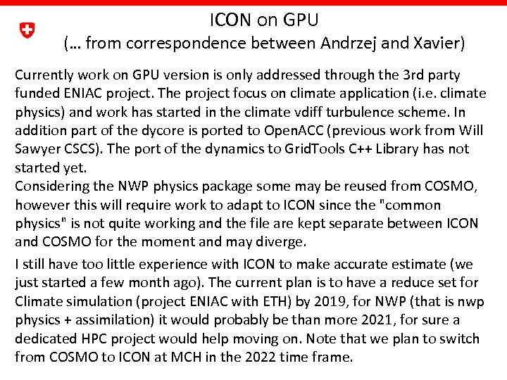 ICON on GPU (… from correspondence between Andrzej and Xavier) Currently work on GPU