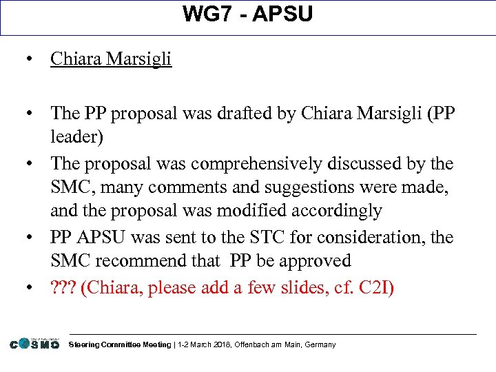 WG 7 - APSU • Chiara Marsigli • The PP proposal was drafted by