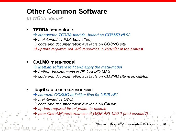 Other Common Software In WG 3 b domain • TERRA standalone TERRA module, based