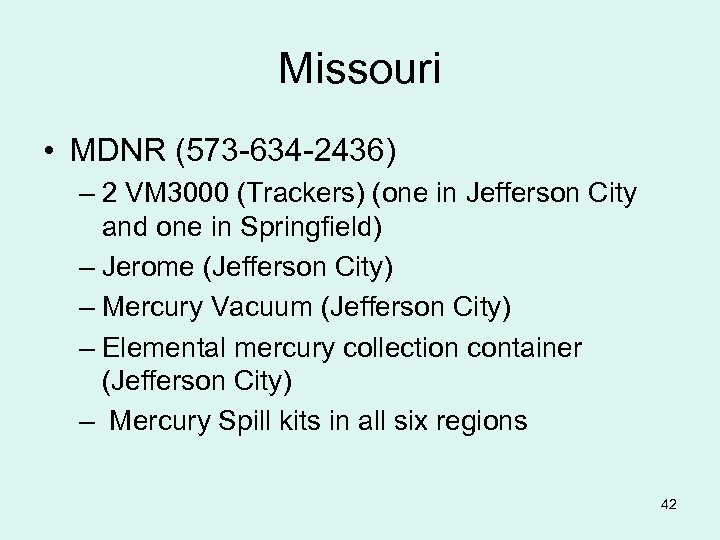 Missouri • MDNR (573 -634 -2436) – 2 VM 3000 (Trackers) (one in Jefferson