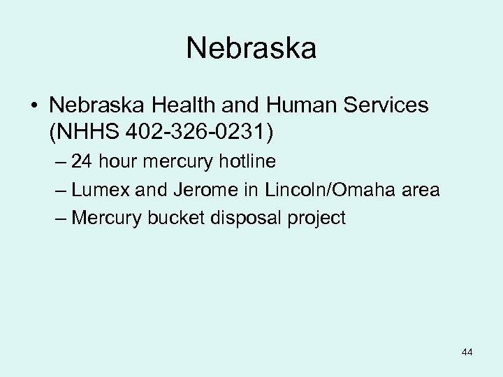 Nebraska • Nebraska Health and Human Services (NHHS 402 -326 -0231) – 24 hour