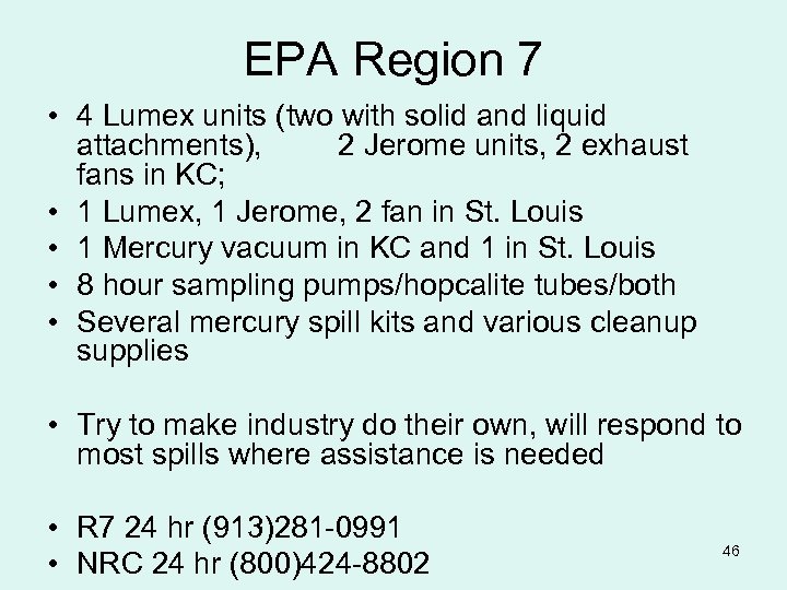 EPA Region 7 • 4 Lumex units (two with solid and liquid attachments), 2