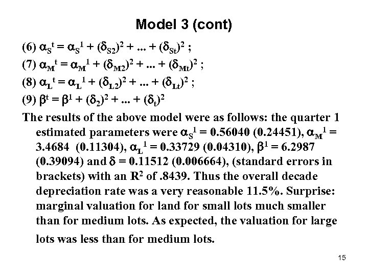 Model 3 (cont) (6) St = S 1 + ( S 2)2 +. .