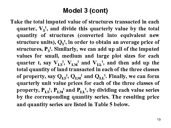 Model 3 (cont) Take the total imputed value of structures transacted in each quarter,