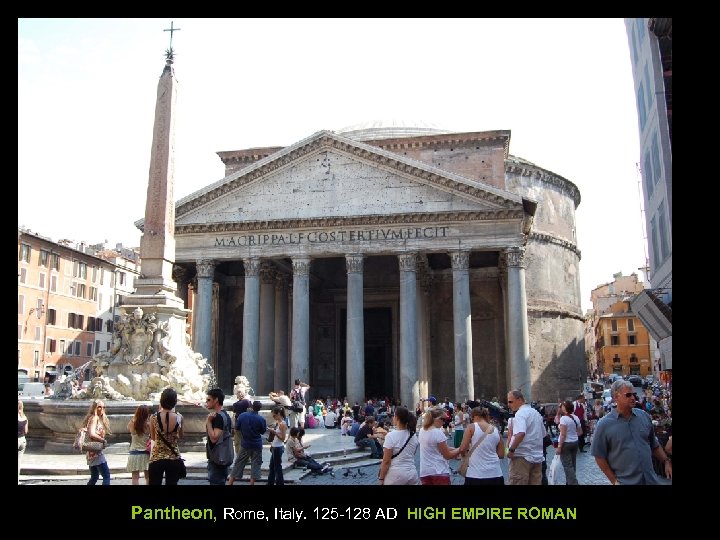 Pantheon, Rome, Italy. 125 -128 AD HIGH EMPIRE ROMAN 
