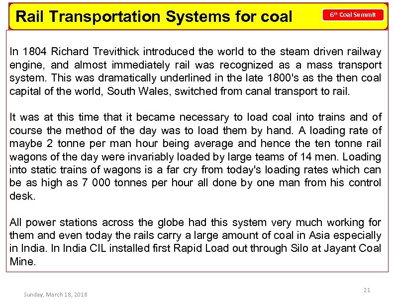 Rail Transportation Systems for coal 6 th Coal Summit In 1804 Richard Trevithick introduced