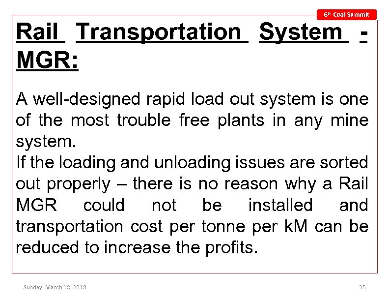 6 th Coal Summit Rail Transportation System MGR: A well-designed rapid load out system