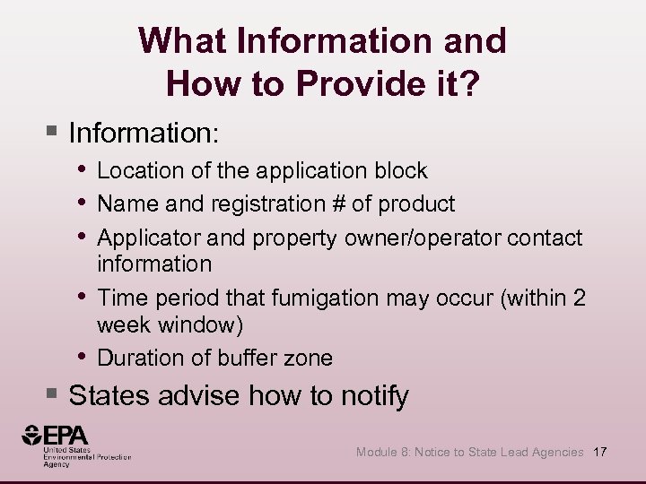 What Information and How to Provide it? § Information: • Location of the application