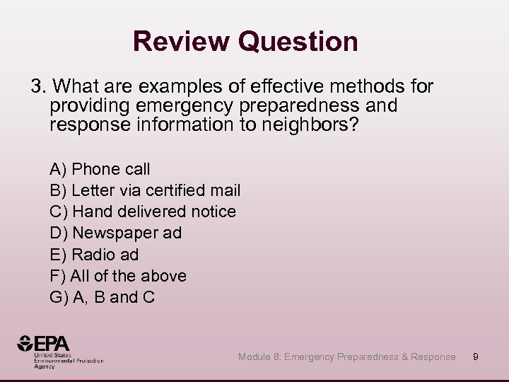 Review Question 3. What are examples of effective methods for providing emergency preparedness and