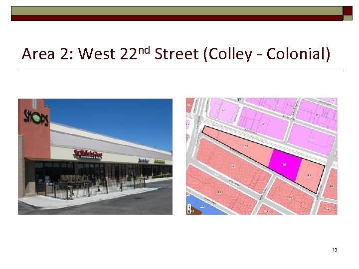 Area 2: West 22 nd Street (Colley - Colonial) 13 