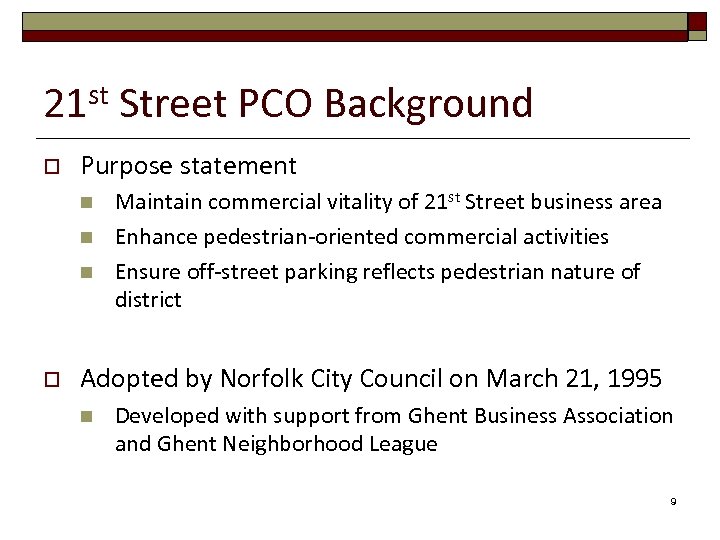 st 21 o Purpose statement n n n o Street PCO Background Maintain commercial