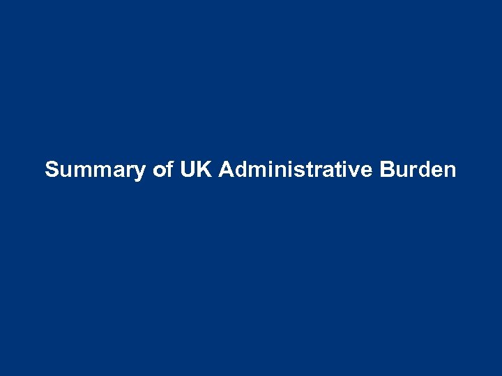 Summary of UK Administrative Burden 