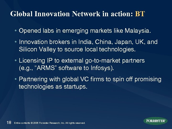 Global Innovation Network in action: BT • Opened labs in emerging markets like Malaysia.